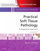 Practical Soft Tissue Pathology: A Diagnostic Approach: A Volume in the Pattern Recognition Series