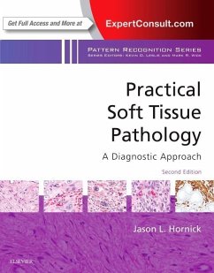 Practical Soft Tissue Pathology: A Diagnostic Approach - Hornick, Jason L.