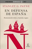 En defensa de España : desmontando mitos y leyendas negras
