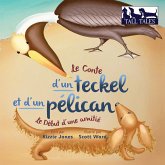 Le Conte d'un teckel et d'un pélican (French/English Bilingual Soft Cover)