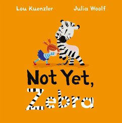 Not Yet Zebra - Kuenzler, Lou