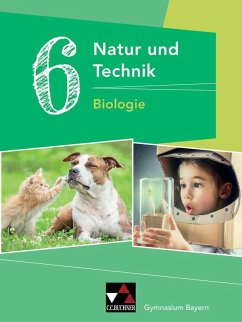 Natur und Technik 6: Biologie - Fleischmann, Michaela; Gritsch, Kathrin; Hollweck, Ernst; Schmidt, Margit; Schnepf, Bernhard; Schuhmann, Erik; Steinhofer, Harald
