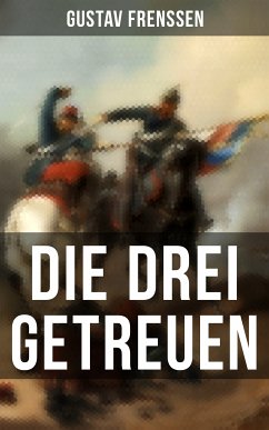 Die drei Getreuen (eBook, ePUB) - Frenssen, Gustav