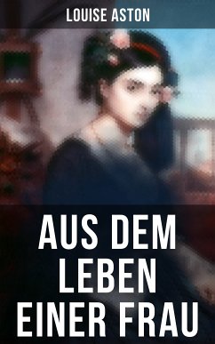 Aus dem Leben einer Frau (eBook, ePUB) - Aston, Louise