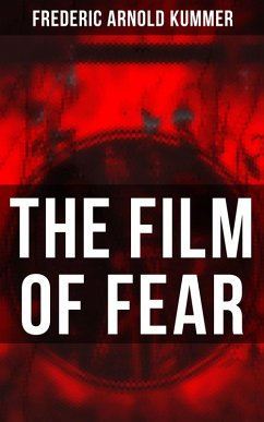 The Film of Fear (eBook, ePUB) - Kummer, Frederic Arnold