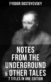 Notes from the Underground & Other Tales - 7 Titles in One Edition (eBook, ePUB)