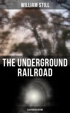 The Underground Railroad (Illustrated Edition) (eBook, ePUB) - Still, William