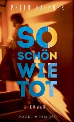 So schön wie tot - Haffner, Peter