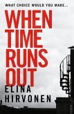 When Time Runs Out (eBook, ePUB) When Time Runs Out (eBook, ePUB)