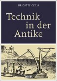 Technik in der Antike (eBook, PDF) Technik in der Antike (eBook, PDF)