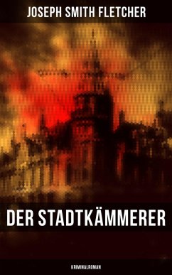 Der Stadtkämmerer (Kriminalroman) (eBook, ePUB) - Fletcher, Joseph Smith