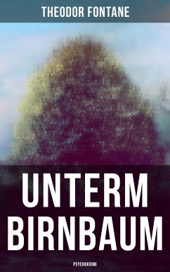 Unterm Birnbaum (Psychokrimi) (eBook, ePUB) - Fontane, Theodor