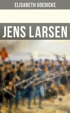 Jens Larsen (eBook, ePUB) - Goedicke, Elisabeth