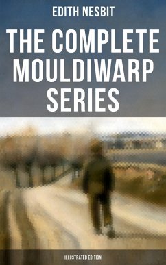 Cover The Complete Mouldiwarp Series (Illustrated Edition) (eBook, ePUB)