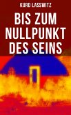 Bis zum Nullpunkt des Seins (eBook, ePUB)