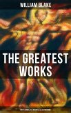 The Greatest Works of William Blake (With Complete Original Illustrations) (eBook, ePUB)