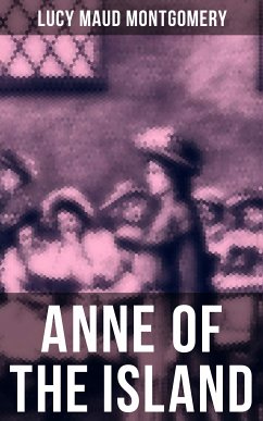 ANNE OF THE ISLAND (eBook, ePUB) - Montgomery, Lucy Maud