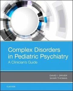 Complex Disorders in Pediatric Psychiatry - Driver, David I; Thomas, Shari