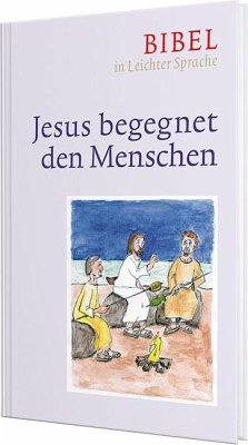 Jesus begegnet den Menschen - Bauer, Dieter;Ettl, Claudio;Mels, Paulis