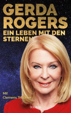 Ein Leben mit den Sternen - Trischler, Clemens;Rogers, Gerda