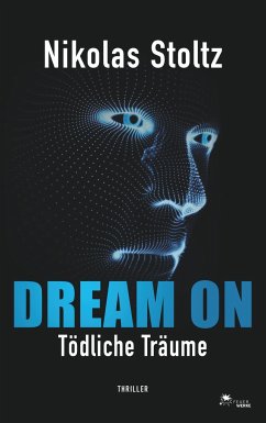 DREAM ON - Tödliche Träume (Thriller) - Stoltz, Nikolas