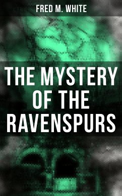 The Mystery of the Ravenspurs (eBook, ePUB) - White, Fred M.