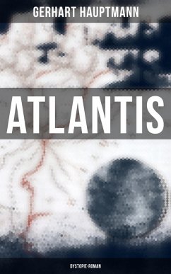 Atlantis (Dystopie-Roman) (eBook, ePUB) - Hauptmann, Gerhart