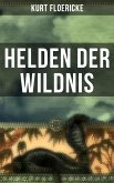 Helden der Wildnis (eBook, ePUB)