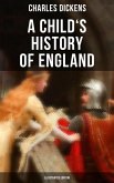 A Child's History of England (Illustrated Edition) (eBook, ePUB)
