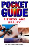 Fitness And Beauty, Pocket Guide (eBook, ePUB)