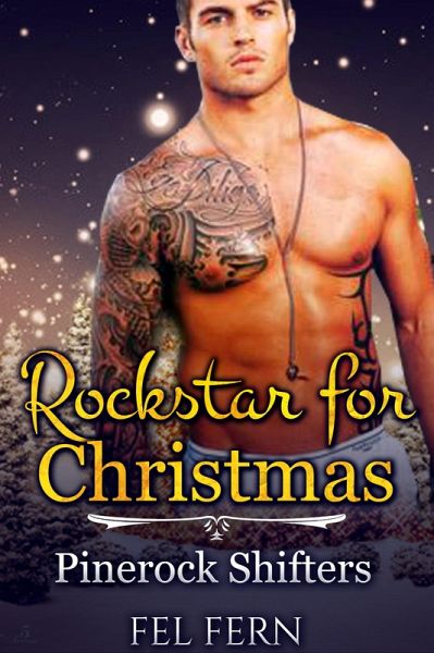 Rock Star for Christmas (Pinerock Shifters, #3) (eBook, ePUB)