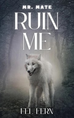 Cover Ruin Me (Mr. Mate, #3) (eBook, ePUB)