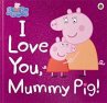 Peppa Pig: I Love You, Mummy Pig - Bild 1