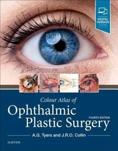 Colour Atlas of Ophthalmic Plastic Surgery - Tyers, Anthony G. (Consultant in Ophthalmic Surgeon, Salisbury Distr; Collin, J. R. O., MA, MB, Bchir, FRCS, FRCOphth, DO (Consultant Opht