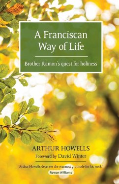 A Franciscan Way of Life - Howells, Arthur