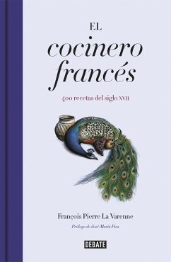 El cocinero francés : 400 recetas del siglo XVII - La Varenne, François Pierre de