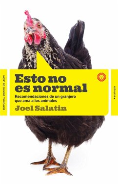 Esto no es normal : recomendaciones de un granjero que ama los animales - Salatin, Joel