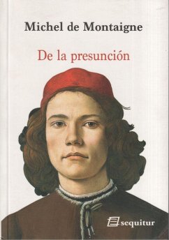 De la presunción - Montaigne, Michel De