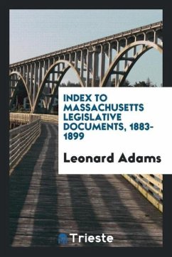 Index to Massachusetts legislative documents, 1883-1899