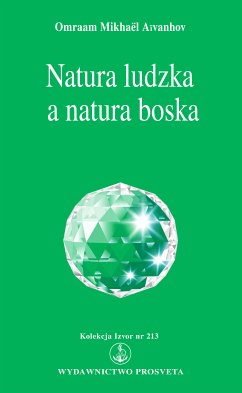 Natura ludzka a natura boska (eBook, ePUB) - Aïvanhov, Omraam Mikhaël