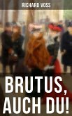 Brutus, auch Du! (eBook, ePUB)
