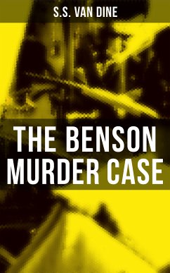 The Benson Murder Case (eBook, ePUB) - Van Dine, S.S.