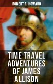 TIME TRAVEL ADVENTURES OF JAMES ALLISON (eBook, ePUB)