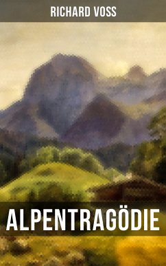 Alpentragödie (eBook, ePUB) - Voß, Richard