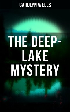 THE DEEP-LAKE MYSTERY (eBook, ePUB) - Wells, Carolyn