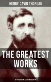 The Greatest Works of Henry David Thoreau - 92+ Titles in One Illustrated Edition (eBook, ePUB)