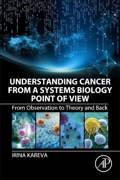 Understanding Cancer from a Systems Biology Point of View - Kareva, Irina