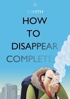 How to Disappear Completely - Smith, Si