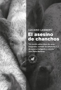 El asesino de chanchos - Lamberti, Luciano El asesino de chanchos - Lamberti, Luciano