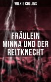 Fräulein Minna und der Reitknecht (eBook, ePUB)